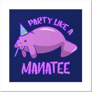 Party Like a Manatee Posters and Art